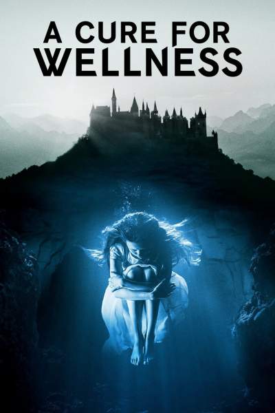 A Cure for Wellness (2016) Dual Audio {Hindi-English} Movie 480p | 720p | 1080p BluRay ESub