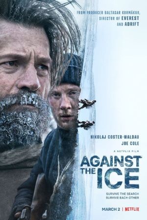 Against the Ice (2022) Dual Audio {Hindi-English} Movie 480p | 720p | 1080p WEB-DL ESub