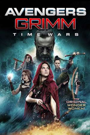 Avengers Grimm: Time Wars (2018) Dual Audio {Hindi-English} Movie 480p | 720p BluRay 300MB | 900MB