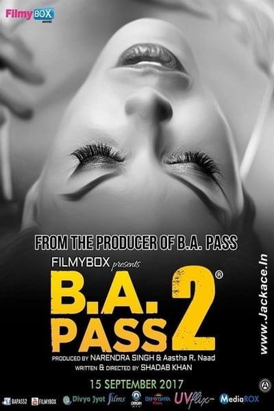 B.A. Pass 2 (2017) Hindi Movie 480p | 720p | 1080p WEB-DL 350MB | 950MB