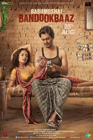 Babumoshai Bandookbaaz (2017) Hindi Movie 480p | 720p | 1080p WEB-DL 350MB | 900MB