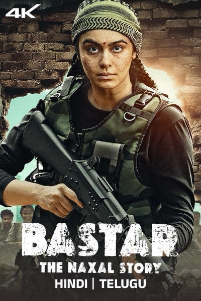 Bastar: The Naxal Story (2024) {Hindi-Telugu} Movie 480p | 720p | 1080p WEB-DL ESub