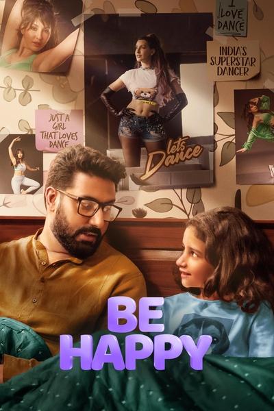 Be Happy (2025) Hindi Movie 480p | 720p | 1080p | 2160p WEB-DL ESub