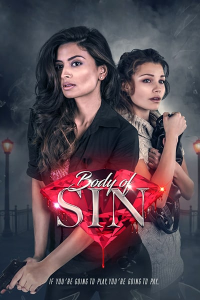 Body of Sin (2018) Dual Audio {Hindi-English} Movie 480p | 720p WEB-DL ESub