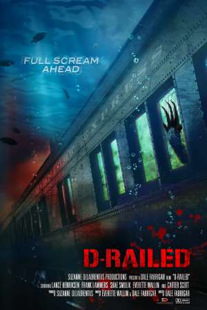 D-Railed (2018) Dual Audio {Hindi-English} Movie 480p | 720p | 1080p BluRay 300MB | 800MB