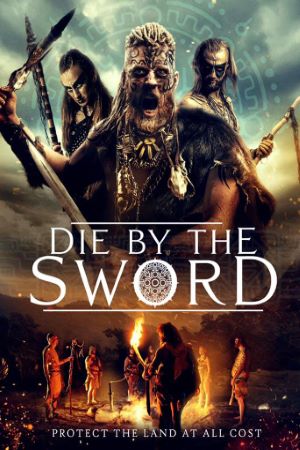 Die by the Sword (2020) Dual Audio {Hindi-English} Movie 480p | 720p | 1080p HDRip ESub
