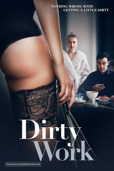Dirty Work (2018) English Movie 480p | 720p | 1080p WEB-DL ESub