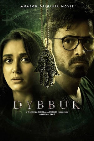Dybbuk: The Curse Is Real (2021) Hindi Movie 480p | 720p | 1080p WEB-DL ESub