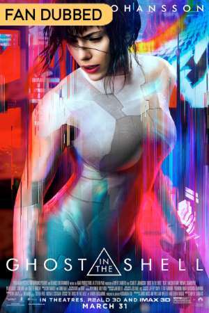 Ghost in the Shell (2017) Hindi (HQ Dubbed) Movie 480p | 720p | 1080p HDRip