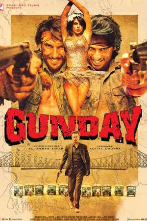 Gunday (2014) Hindi Movie 480p | 720p | 1080p BluRay 450MB | 1.2GB