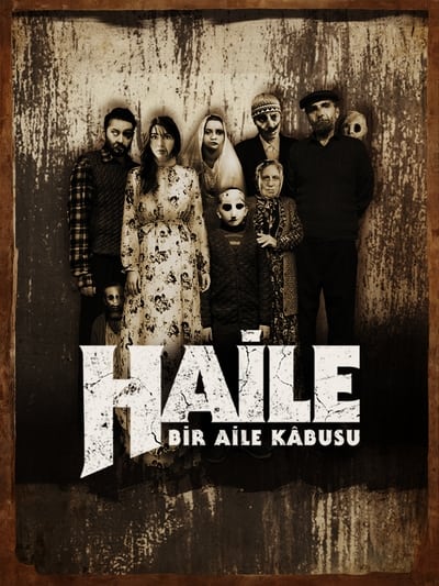 Haile: A Family Nightmare (2023) Turkish Movie 480p | 720p | 1080p WEB-DL ESub