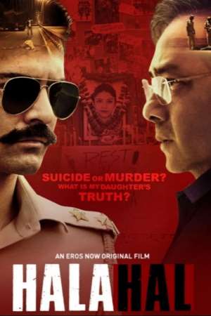 Halahal (2020) Hindi Eros Now Movie 480p | 720p | 1080p WEB-DL 300MB | 750MB