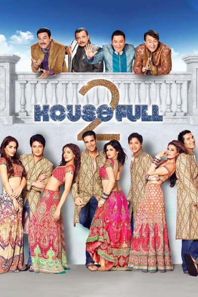 Housefull 2 (2012) Hindi Movie 480p | 720p | 1080p BluRay 450MB | 1.2GB | [Action, Comedy, Musical, Romance, m]