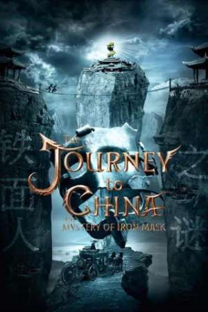Journey to China: The Mystery of Iron Mask (2019) Chinese Movie {English Subtitle} 480p | 720p WEB-DL 350MB | 1.6GB