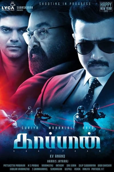 Kaappaan (2019) Tamil Movie 480p | 720p HDRip 400MB | 1.2GB | [Action, Thriller]