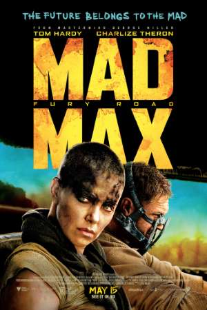 Mad Max: Fury Road (2015) Dual Audio {Hindi-English} Movie 480p | 720p | 1080p BluRay 400MB | 1GB