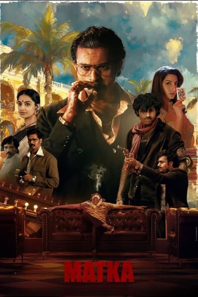 Matka (2024) Dual Audio [Hindi-Telugu] Movie 480p | 720p | 1080p | 2160p WEB-DL ESub