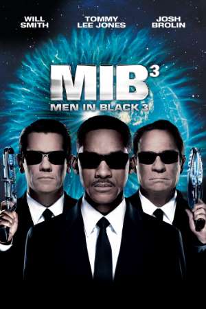 Men in Black 3 (2012) Dual Audio [Hindi-English] Movie 480p | 720p | 1080p | 2160p BluRay ESub