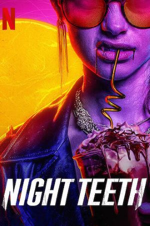 Night Teeth (2021) Dual Audio {Hindi-English} Movie 480p | 720p | 1080p HDRip ESub