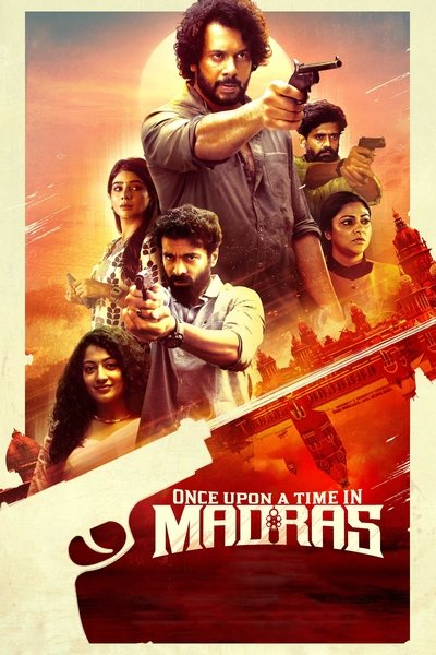 Once Upon a Time in Madras (2024) Dual Audio [Hindi-Tamil] Movie 480p | 720p | 1080p WEB-DL ESub
