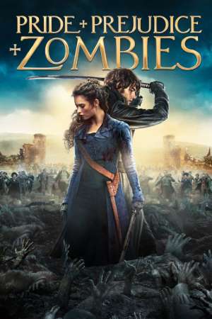 Pride and Prejudice and Zombies (2016) Dual Audio {Hindi-English} Movie 480p | 720p | 1080p BluRay 350MB | 900MB