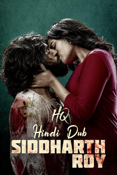Siddharth Roy (2024) Dual Audio {Hindi (HQ)-Telugu} Movie 480p | 720p | 1080p | 2160p WEB-DL ESub