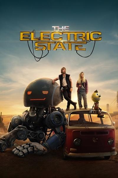 The Electric State (2025) Dual Audio [Hindi-English] Movie 480p | 720p | 1080p | 2160p WEB-DL MSubs