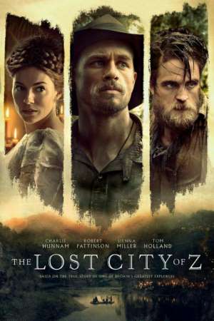 The Lost City of Z (2016) Dual Audio {Hindi-English} Movie 480p | 720p | 1080p BluRay 450MB | 1.2GB