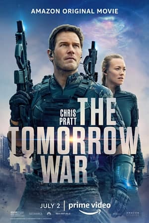 The Tomorrow War (2021) Dual Audio {Hindi-English} Movie 480p | 720p | 1080p WEB-DL 450MB | 1.2GB