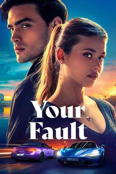Your Fault (2024) Multi Audio [Hindi-English-Spanish] Movie 480p | 720p | 1080p | 2160p WEB-DL ESub